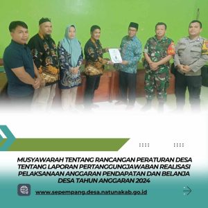 MUSYAWARAH TENTANG RANCANGAN PERATURAN DESA TENTANG LAPORAN PERTANGGUNGJAWABAN REALISASI PELAKSANAAN ANGGARAN PENDAPATAN DAN BELANJA DESA TAHUN ANGGARAN 2024
