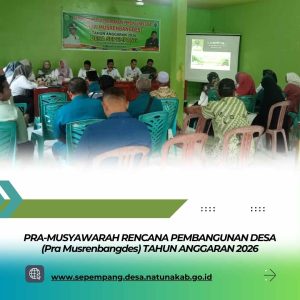 PRA-MUSYAWARAH RENCANA PEMBANGUNAN DESA (Pra Musrenbangdes) TAHUN ANGGARAN 2026